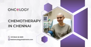 Chemotherapy In Chennai